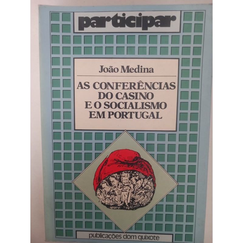 As conferências do Casino e o Socialismo em Portugal - João Medina
