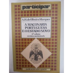 A Maçonaria Portuguesa e o Estado Novo - A. H. de Oliveira Marques