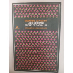 Memórias da vida de José Liberato Freire de Carvalho