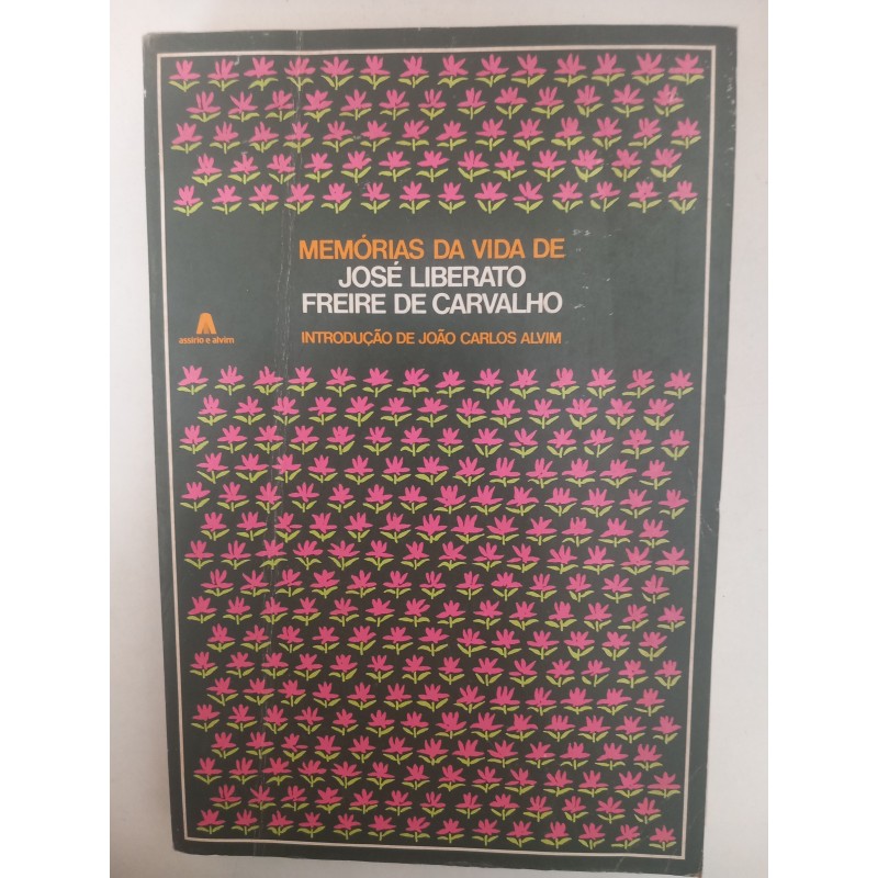 Memórias da vida de José Liberato Freire de Carvalho