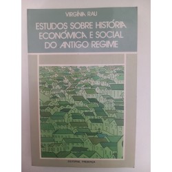 Estudos sobre História Económica e Social do Antigo Regime - Virgínia Rau