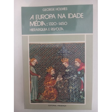 A Europa na Idade Média - George Holmes