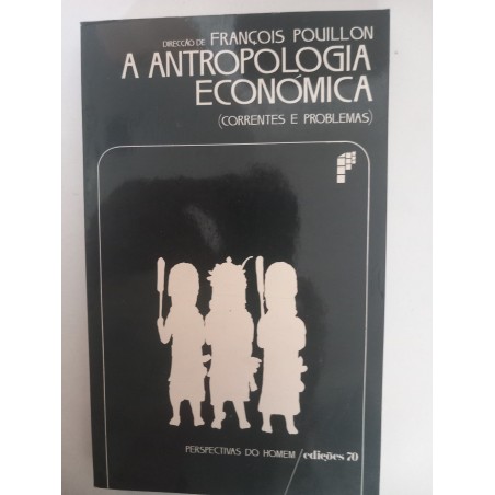 A Antropologia económica - François Pouillon