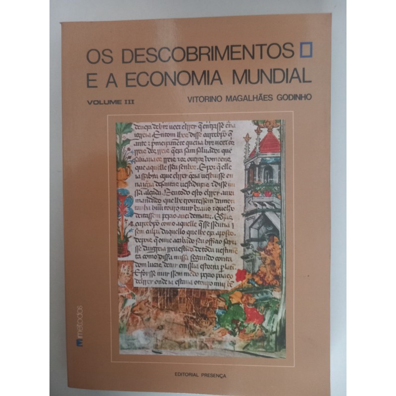 Os Descobrimentos e a Economia Mundial Vol.III - Vitorino Magalhães Godinho