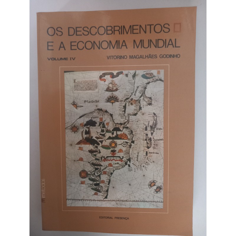 Os Descobrimentos e a Economia Mundial Vol.IV - Vitorino Magalhães Godinho