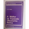 A Mulher na Expansão Ultramarina Ibérica - C. R. Boxer