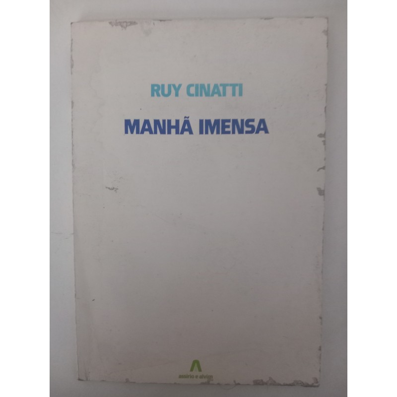 Manhã imensa - Ruy Cinatti