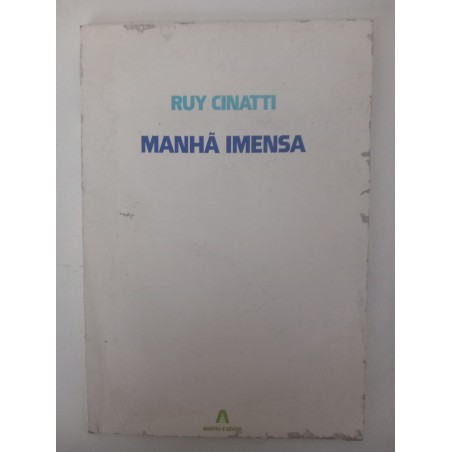 Manhã imensa - Ruy Cinatti