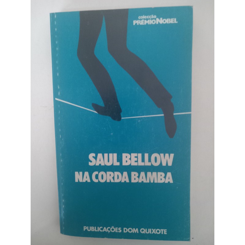 Na corda bamba - Saul Bellow