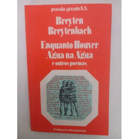 Enquanto houver água na água e outros poemas - Breyten Breytenbach