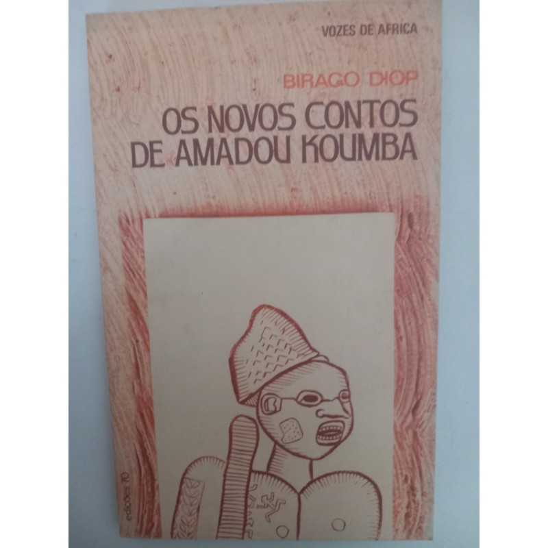 Os novos contos de Amadou Koumba - Birago Diop