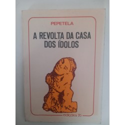 A revolta da casa dos ídolos - Pepetela