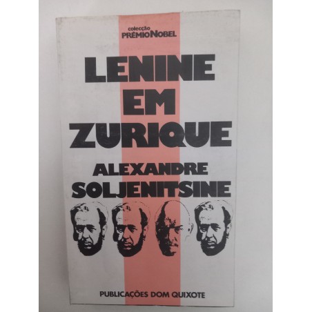Lenine em Zurique - Alexandre Soljenitsine