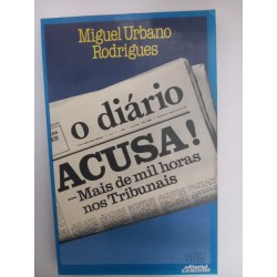 O Diário acusa! - Miguel Urbano Rodrigues