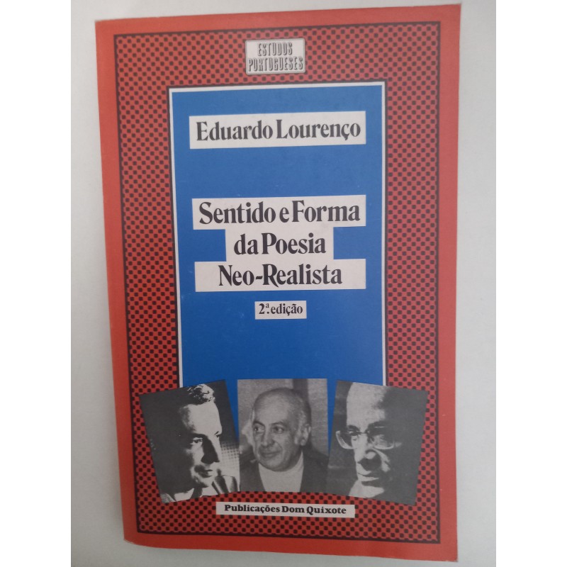 Sentido e Forma da Poesia Neo-Realista - Eduardo Lourenço