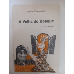 A velha do bosque - Matilde Rosa Araújo