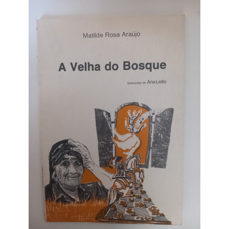 A velha do bosque - Matilde Rosa Araújo