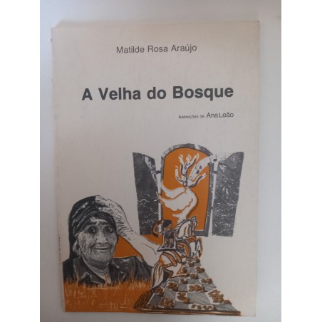 A velha do bosque - Matilde Rosa Araújo