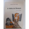 A velha do bosque - Matilde Rosa Araújo