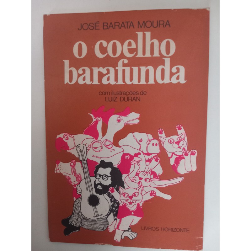 O coelho barafunda - José Barata Moura