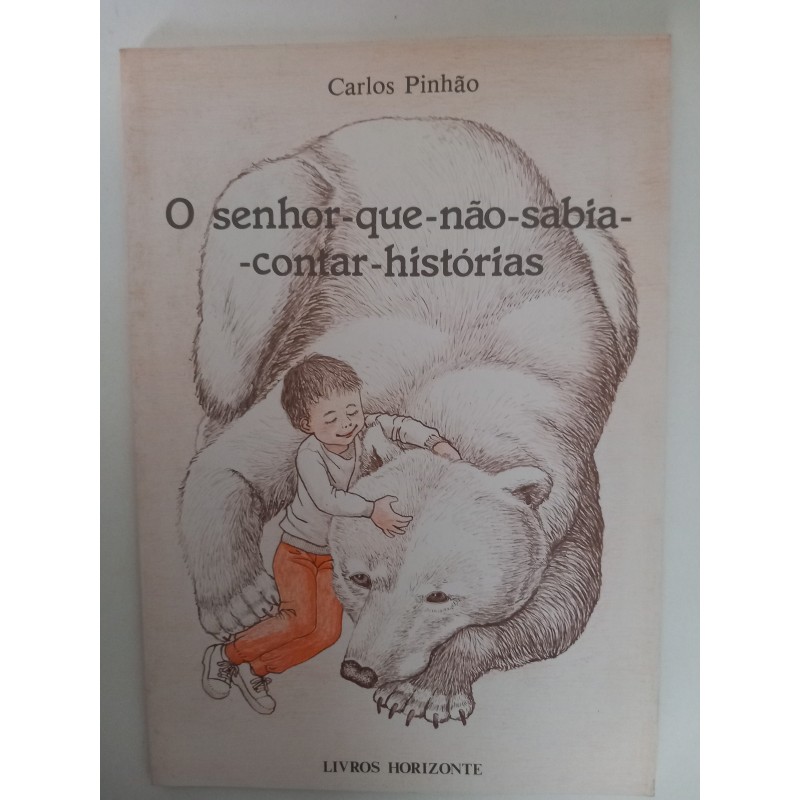 O Senhor-que-não-sabia-contar-histórias - Carlos Pinhão