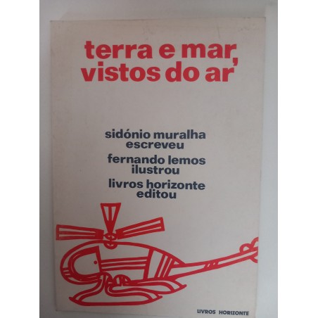 Terra e Mar, vistos do ar - Sidónio Muralha