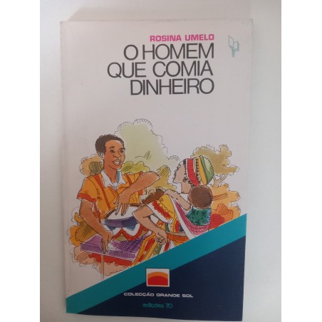 O homem que comia dinheiro - Rosina Umelo