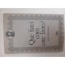 Que farei com este livro? - José Saramago