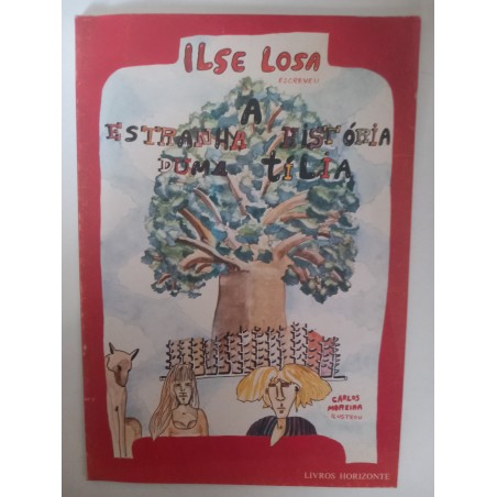 A estranha história de uma Tília - Ilse Losa