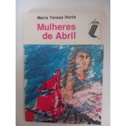 Mulheres de Abril - Maria Teresa Horta