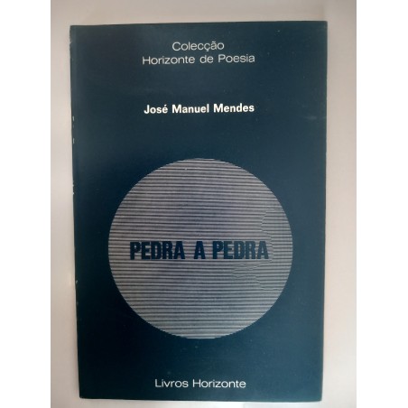 Pedra a Pedra - José Manuel Mendes