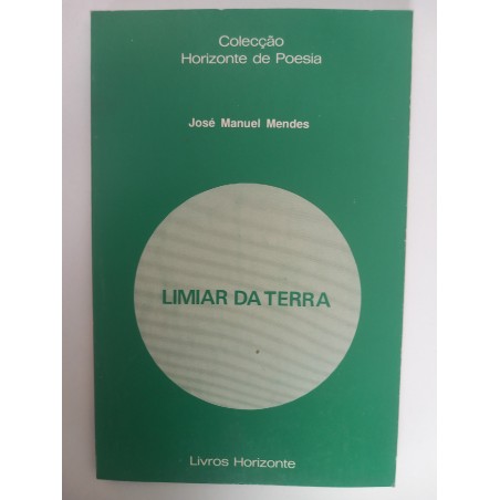 Limiar da terra - José Manuel Mendes