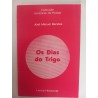 Os dias do trigo - José Manuel Mendes