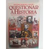 Questionar a História - António Borges Coelho