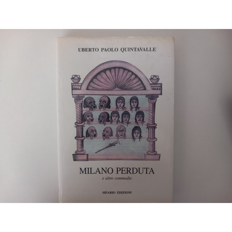 Milano Perduta - Uberto Paolo Quintavalle