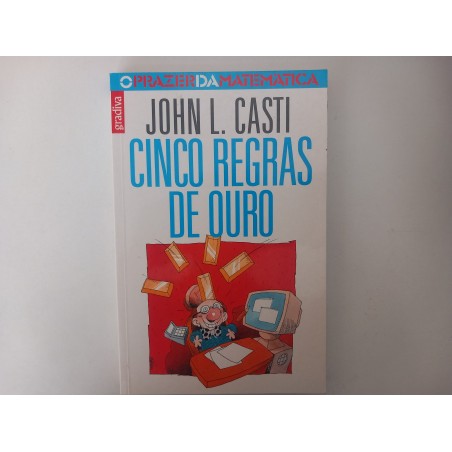 Cinco regras de ouro - John L. Casti