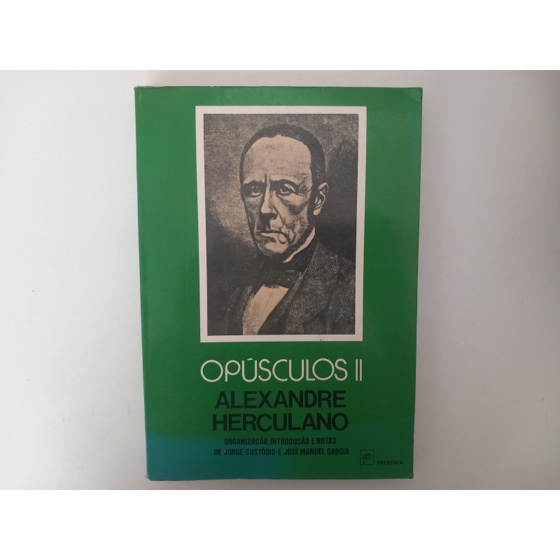 Opúsculos II - Alexandre Herculano