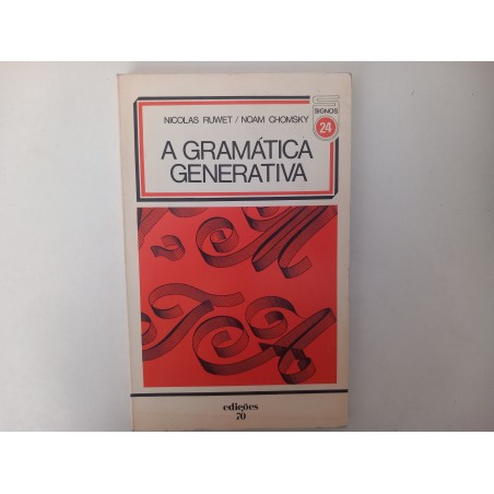 A Gramática Generativa - Nicolas Ruwet e Noam Chomsky
