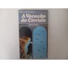 A vocação do círculo - Daniel Tércio