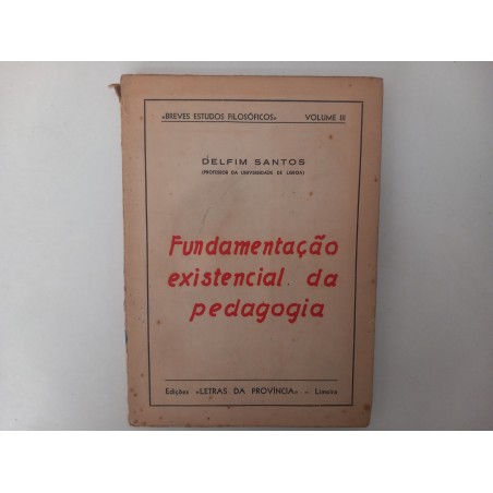 Fundamentação existencial da Pedagogia - Delfim Santos