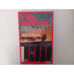A ilha agrilhoada, 10 anos na ilha de Robben pelo preso 885/63 - Indres Naidoo e Albie Sachs