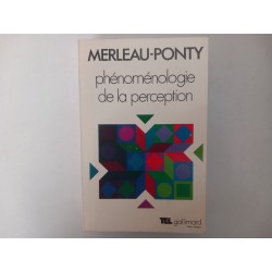 Phénoménologie de la perception - Merleau-Ponty