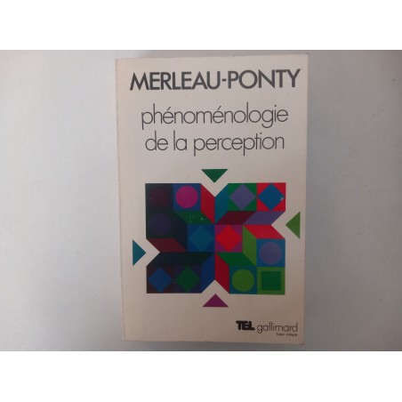 Phénoménologie de la perception - Merleau-Ponty