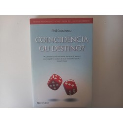 Coincidência ou destino? - Phil Cousineau