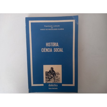 História, Ciência Social - Vasco Magalhães-Vilhena