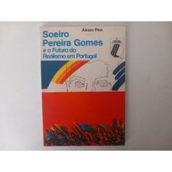 Soeiro Pereira Gomes e o futuro do Realismo em Portugal - Álvaro Pina