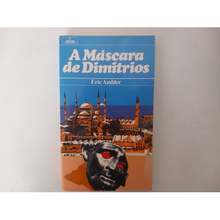 A máscara de Dimitrios - Eric Ambler