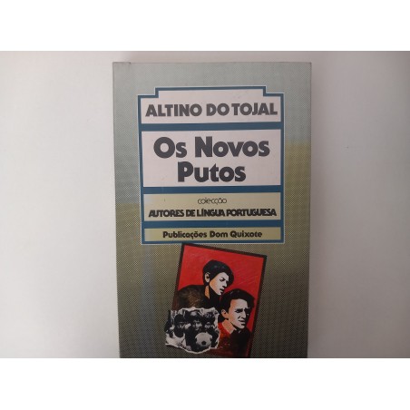 Os novos putos - Altino do Tojal [1.ª ed.]