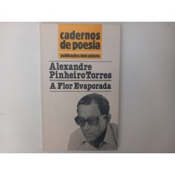 A flor evaporada - Alexandre Pinheiro Torres