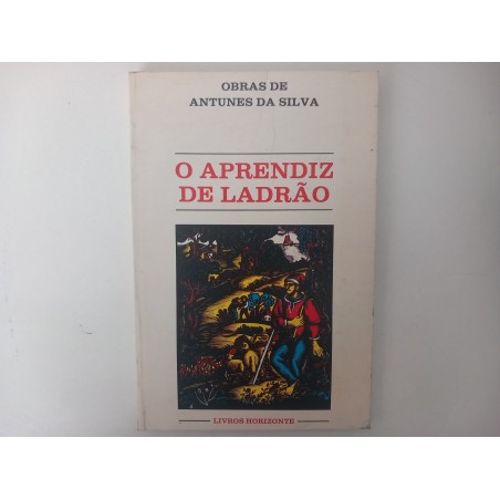 O aprendiz de ladrão - Antunes da Silva